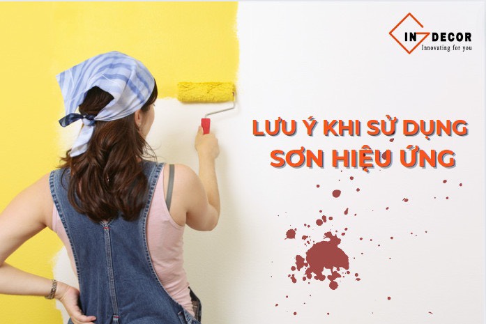 Lưu ý khi sử dụng sơn hiệu ứng