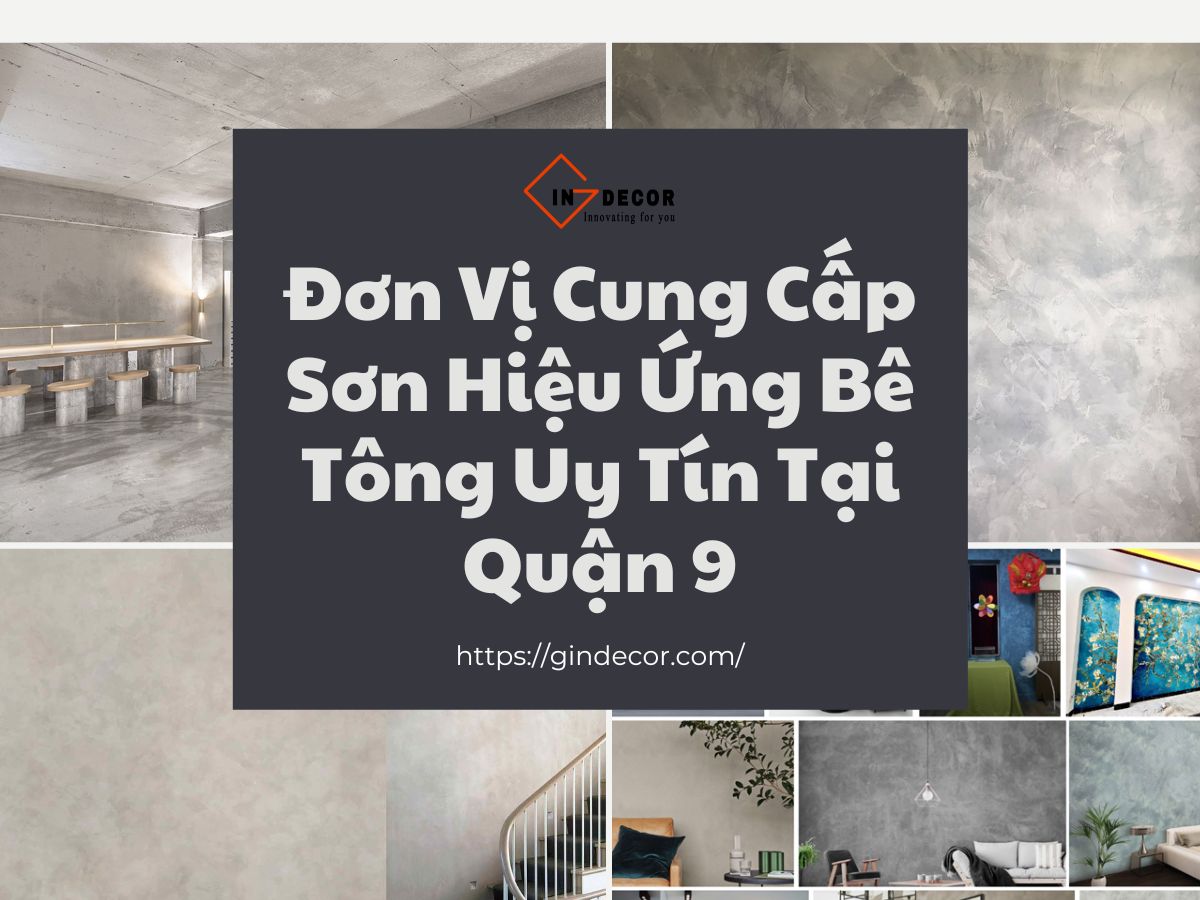 Đơn Vị Cung Cấp Sơn Hiệu Ứng Bê Tông Tại Quận 9