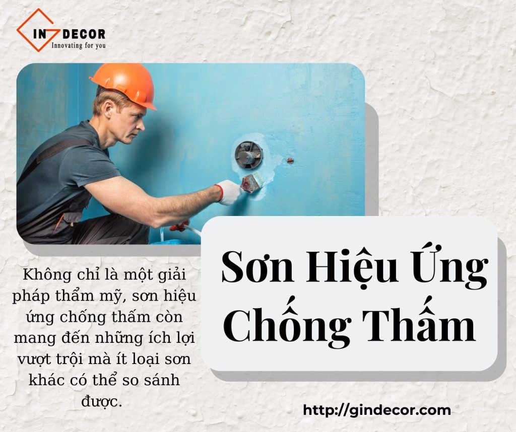 Ưu Điểm Nổi Bật Của Sơn Hiệu Ứng Chống Thấm