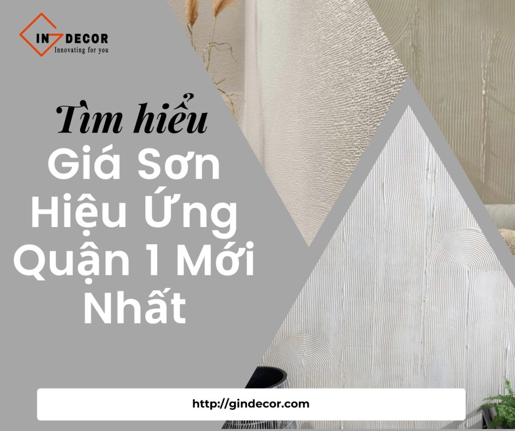 Tìm Hiểu Giá Sơn Hiệu Ứng Quận 1 Mới Nhất