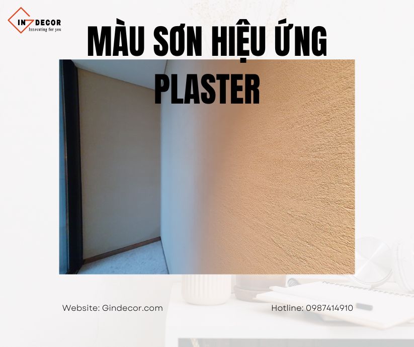 Vì sao màu sơn hiệu ứng Plaster được ưa chuộng?